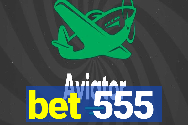 bet 555