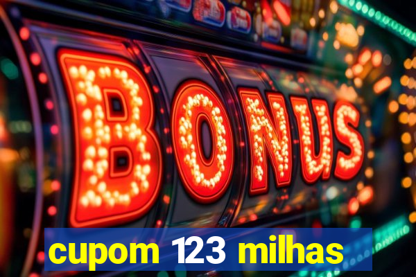 cupom 123 milhas