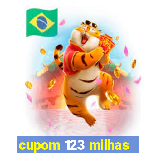 cupom 123 milhas