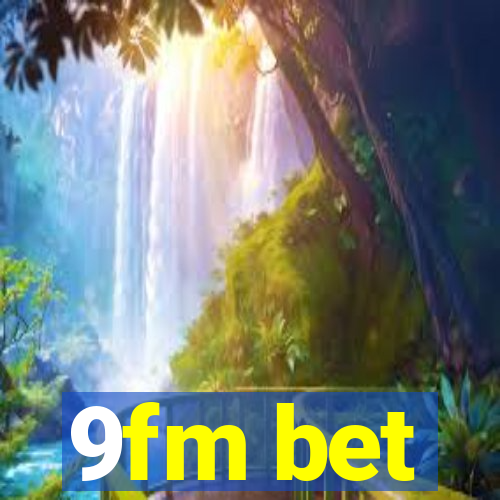 9fm bet