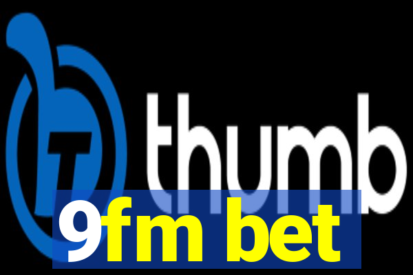 9fm bet