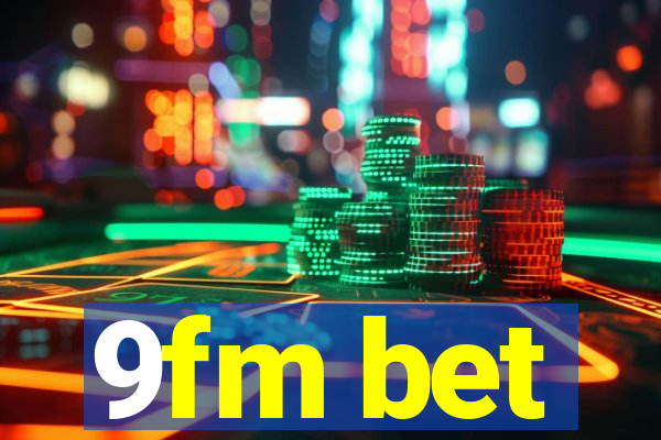 9fm bet