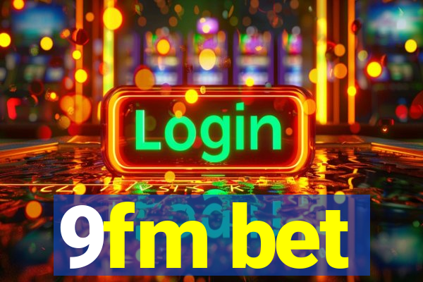 9fm bet