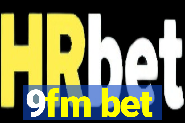 9fm bet