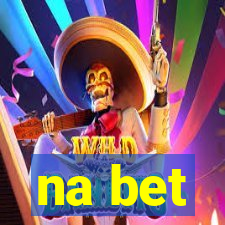 na bet