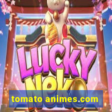 tomato animes.com