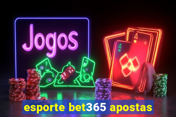 esporte bet365 apostas