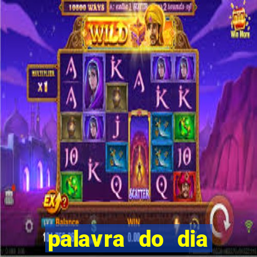 palavra do dia jogo contexto