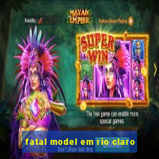 fatal model em rio claro