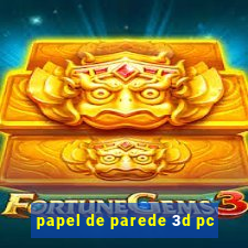 papel de parede 3d pc