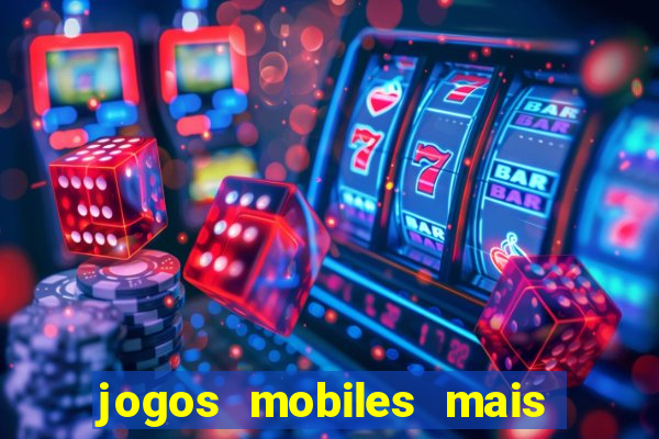 jogos mobiles mais jogados 2024