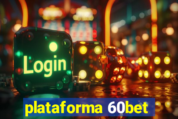 plataforma 60bet