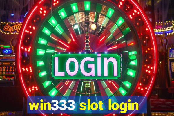 win333 slot login