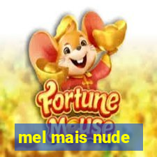 mel mais nude