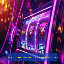 menores taxas de maquininhas