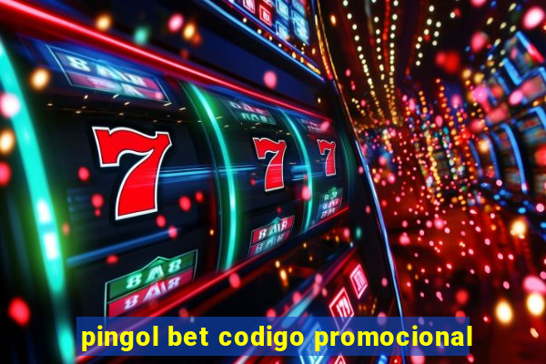 pingol bet codigo promocional