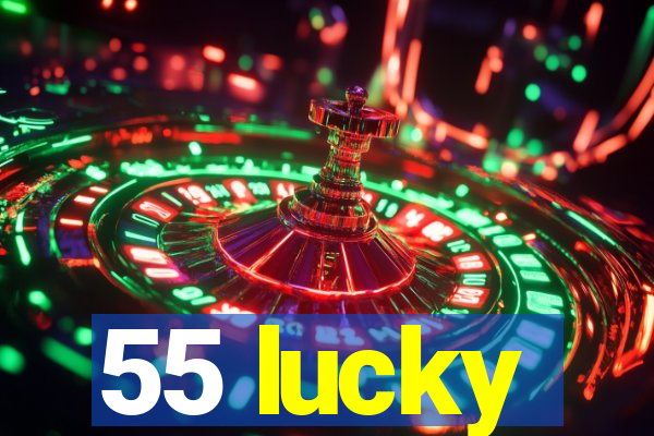 55 lucky