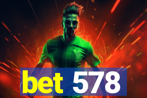 bet 578