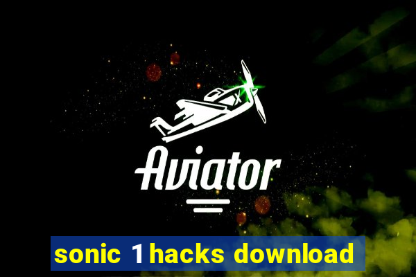 sonic 1 hacks download