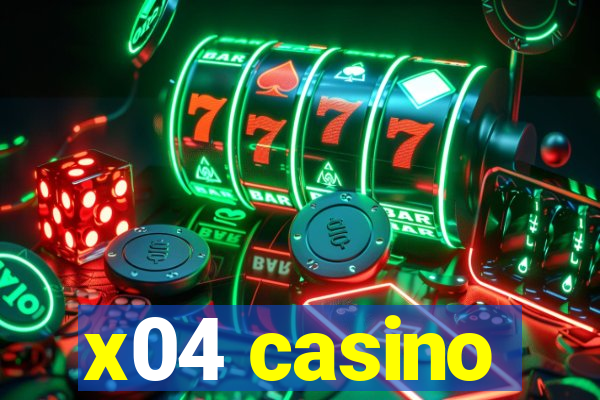 x04 casino