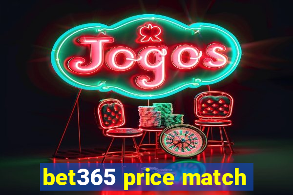 bet365 price match