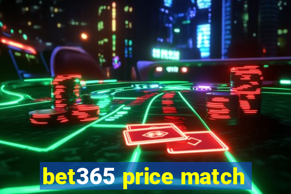 bet365 price match