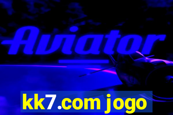 kk7.com jogo