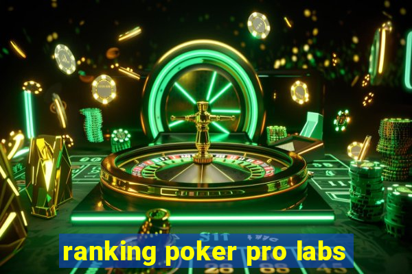 ranking poker pro labs