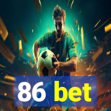 86 bet