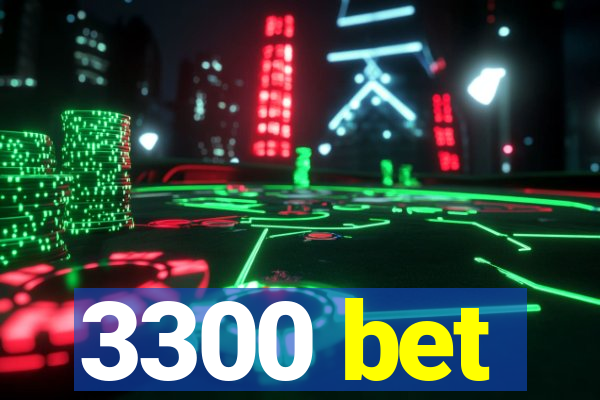 3300 bet