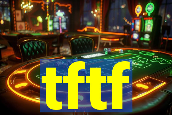 tftf