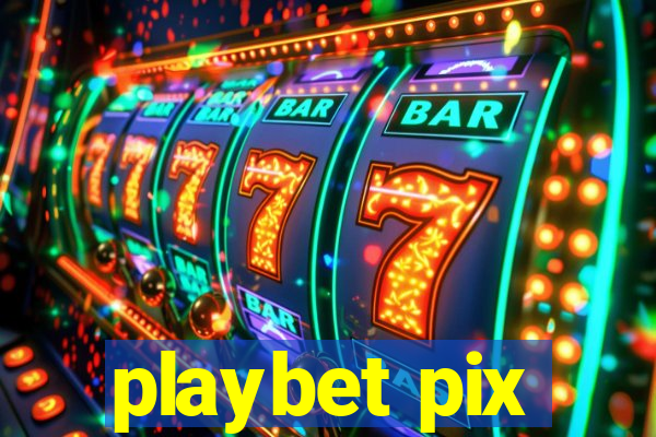 playbet pix