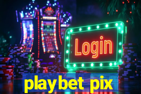 playbet pix