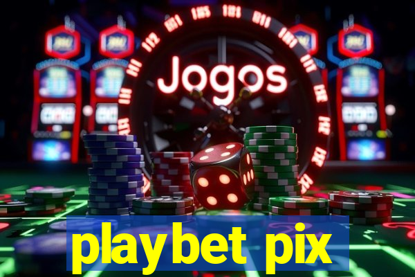 playbet pix