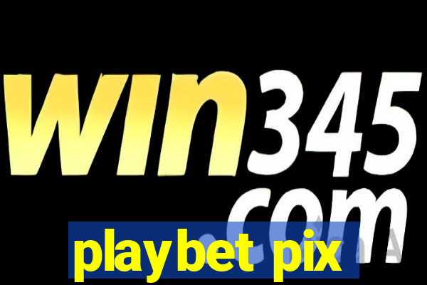 playbet pix