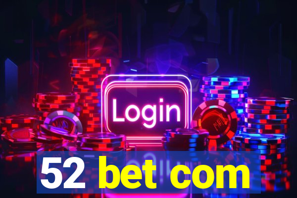 52 bet com