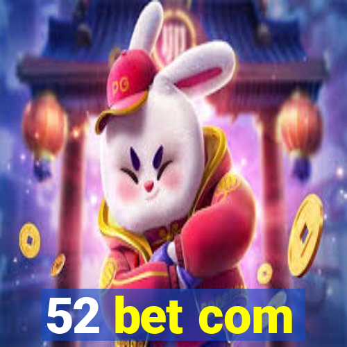 52 bet com