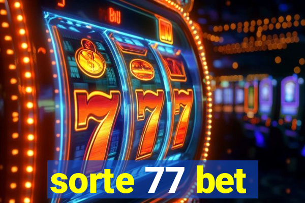 sorte 77 bet