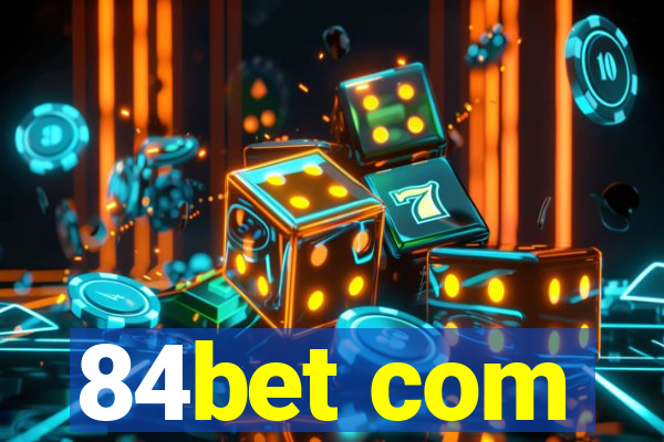 84bet com