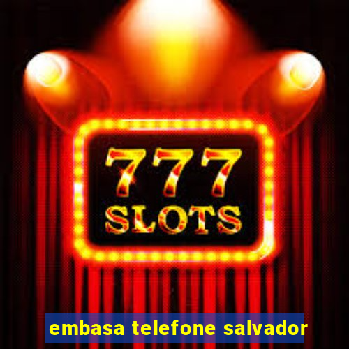 embasa telefone salvador