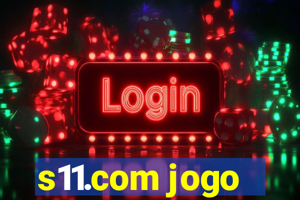 s11.com jogo