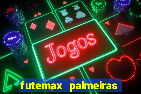 futemax palmeiras ao vivo