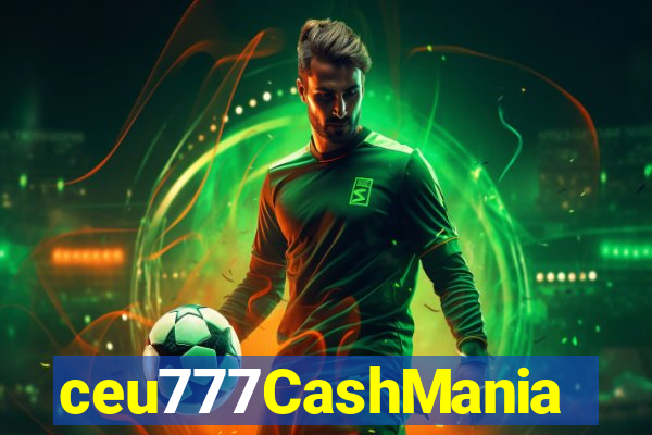 ceu777CashMania