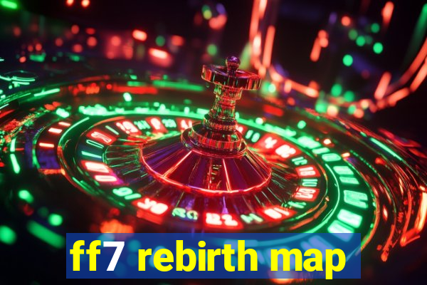 ff7 rebirth map