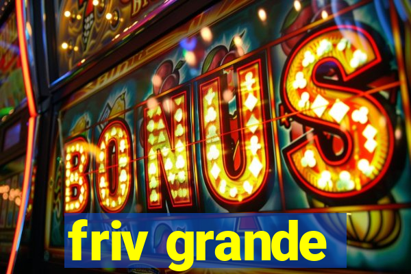 friv grande