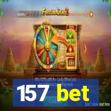 157 bet