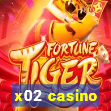 x02 casino