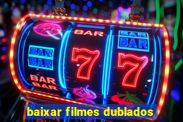 baixar filmes dublados