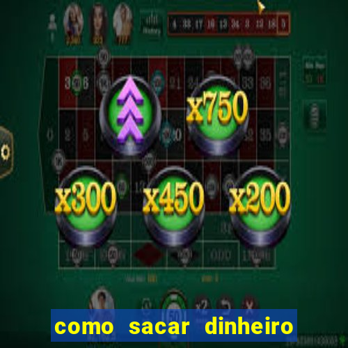 como sacar dinheiro no slots 777