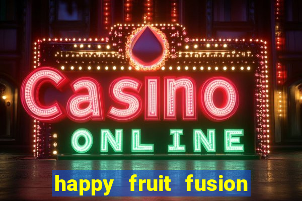 happy fruit fusion paga mesmo